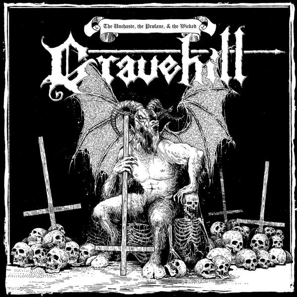 Gravehill - The Unchaste, The Profane & The Wic ryhmässä CD / Hårdrock/ Heavy metal @ Bengans Skivbutik AB (4303617)