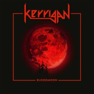 Kerrigan - Bloodmoon (Blood Red Vinyl Lp) ryhmässä VINYYLI @ Bengans Skivbutik AB (4303632)