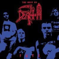 DEATH - FATE: THE BEST OF DEATH (REISSUE) ryhmässä CD @ Bengans Skivbutik AB (4304733)