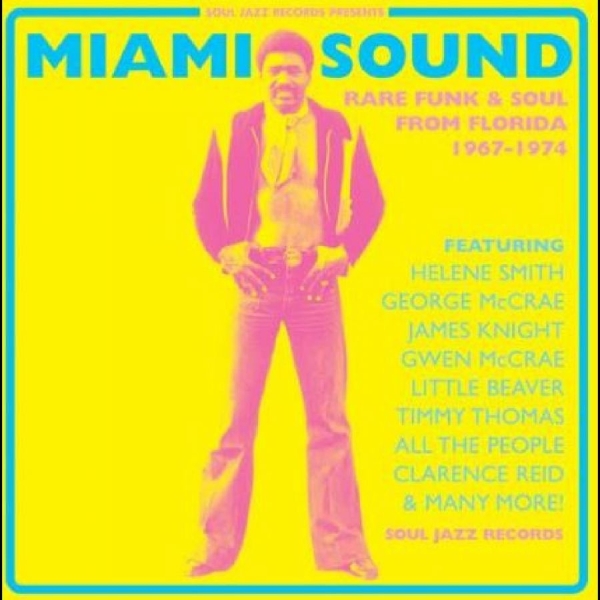 Soul Jazz Records Presents - Miami Sound ? Rare Funk & Soul From ryhmässä CD / Myydyimmät @ Bengans Skivbutik AB (4304989)