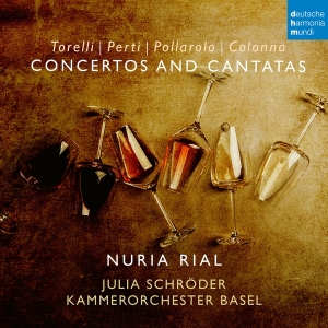 Rial Nuria & Kammerorchester Basel & Julia Schröder - Colonna, Perti, Pollarolo, Torelli: Cantatas & Concertos ryhmässä CD @ Bengans Skivbutik AB (4306459)