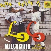Melcochita Y Su Conjunto - Dejen Bailar Al Loco ryhmässä VINYYLI / Myydyimmät @ Bengans Skivbutik AB (4308503)