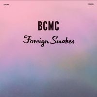 Bcmc - Foriegn Smokes (Ecomix Vinyl) ryhmässä VINYYLI @ Bengans Skivbutik AB (4308974)