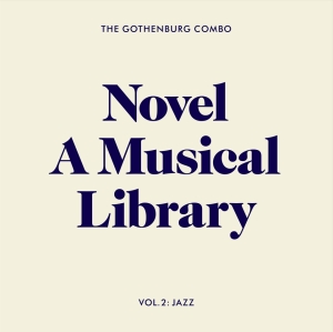 The Gothenburg Combo - Novel - A Musical Library, Vol. 2: ryhmässä CD @ Bengans Skivbutik AB (4309015)