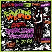 Something Weird - Spook Show Spectacular A-Go-Go (Ora ryhmässä VINYYLI @ Bengans Skivbutik AB (4309095)