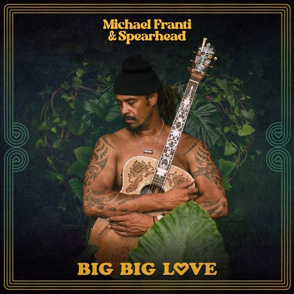Michael Franti And Spearhead - Big Big Love ryhmässä CD / Pop @ Bengans Skivbutik AB (4309125)