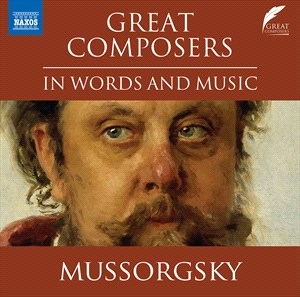 Mussorgsky Modest Petrovich - Great Composers In Words & Music ryhmässä CD @ Bengans Skivbutik AB (4309265)