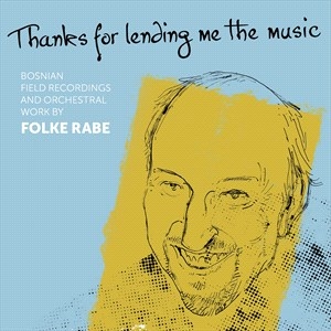 Rabe Folke - Thanks For Lending Me The Music ryhmässä Externt_Lager / Naxoslager @ Bengans Skivbutik AB (4309276)