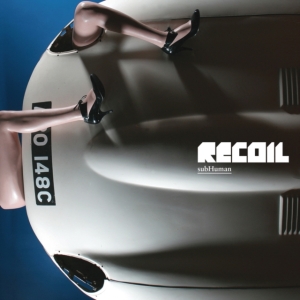RECOIL - SUBHUMAN ryhmässä VINYYLI @ Bengans Skivbutik AB (4309740)