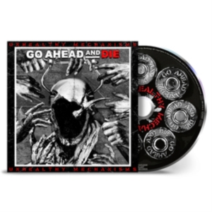 Go Ahead And Die - Unhealthy Mechanisms ryhmässä CD @ Bengans Skivbutik AB (4309759)