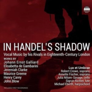 Lux Et Umbrae: Robert Crowe Annett - In Handel's Shadow - Vocal Music By ryhmässä CD @ Bengans Skivbutik AB (4309995)