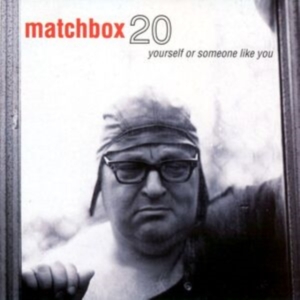 Matchbox Twenty - Yourself Or Someone Like You ryhmässä VINYYLI @ Bengans Skivbutik AB (4310246)
