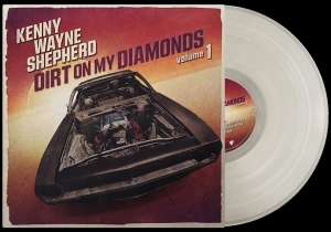 Kenny Wayne Shepherd - Dirt On My Diamonds Vol.1 ryhmässä Minishops / Kenny Wayne Shepherd @ Bengans Skivbutik AB (4310786)