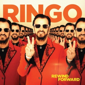 Ringo Starr - Rewind Forward ryhmässä CD @ Bengans Skivbutik AB (4311072)