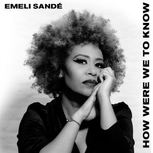 Emeli Sande - How Were We To Know ryhmässä CD @ Bengans Skivbutik AB (4312264)