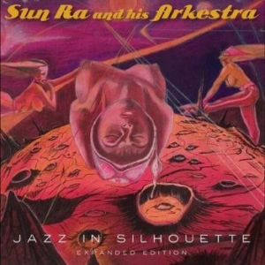 Sun Ra & His Arkestra - Jazz In Silhouette ryhmässä CD @ Bengans Skivbutik AB (4312579)