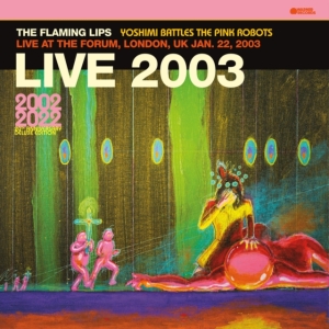 The Flaming Lips - Live At The Forum, London, Uk ryhmässä Minishops / Flaming Lips @ Bengans Skivbutik AB (4312602)