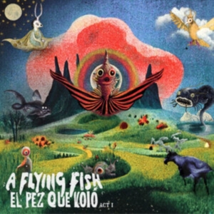 Flying Fish A - El Pez Que Voló - Act I ryhmässä CD @ Bengans Skivbutik AB (4313076)