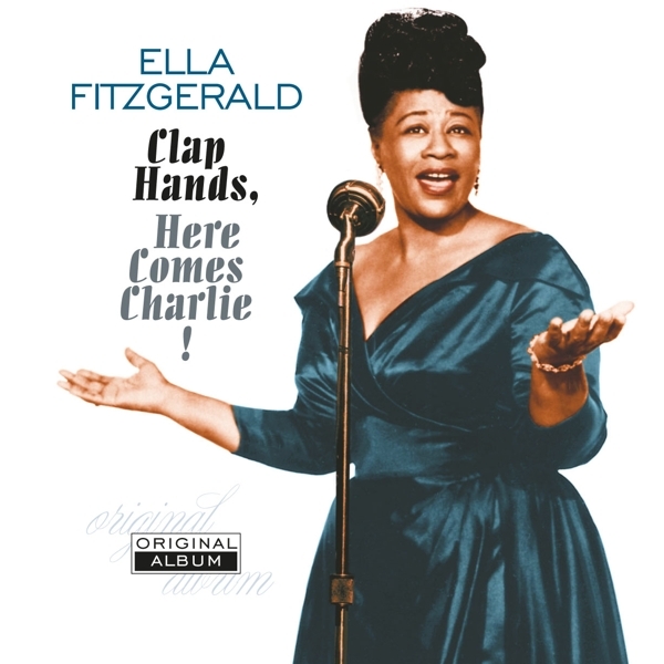 Ella Fitzgerald - Clap Hands, Here Comes Charlie! ryhmässä VINYYLI / Myydyimmät @ Bengans Skivbutik AB (4313321)