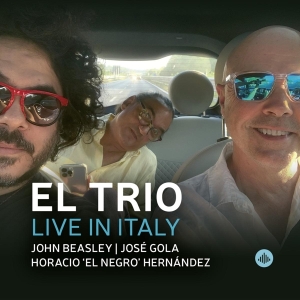 El Trio (Beasley John Gola Jose Armando Hernan - El Trio: Live In Italy ryhmässä CD @ Bengans Skivbutik AB (4313430)