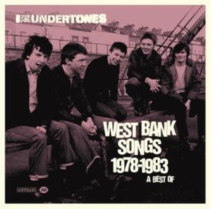The Undertones - West Bank Songs 1978-1983: A Best O ryhmässä CD @ Bengans Skivbutik AB (4313544)