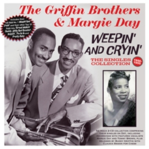 Griffin Brothers The & Margie Day - Weepin And Cryin': The Singles Coll ryhmässä CD @ Bengans Skivbutik AB (4314059)