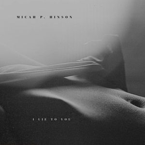 Hinson Micah P. - I Lie To You ryhmässä CD @ Bengans Skivbutik AB (4314169)