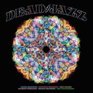 Deadjazz - Plays The Music Of The Grateful Dead ryhmässä CD @ Bengans Skivbutik AB (4314374)