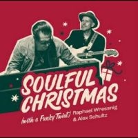 Wressnig Raphael & Alex Schultz - Soulful Christmas (With A Funky Twi ryhmässä CD / Myydyimmät @ Bengans Skivbutik AB (4315558)