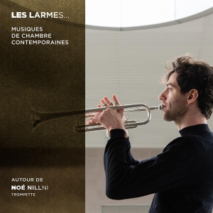 Noe Nillni - Les Larmes: Musiques De Chambre Contemporaines ryhmässä CD @ Bengans Skivbutik AB (4315613)