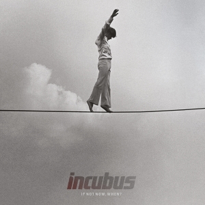 Incubus - If Not Now, When? ryhmässä -Start MOV BM @ Bengans Skivbutik AB (4315626)