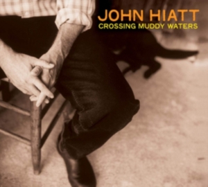 Hiatt John - Crossing Muddy Waters (Transparent ryhmässä VINYYLI @ Bengans Skivbutik AB (4316501)