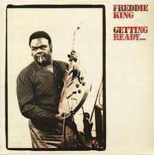 Freddie King - Getting Ready ryhmässä MK Test 4 @ Bengans Skivbutik AB (4339551)