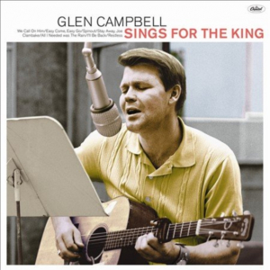 Glen Campbell - Glen Campbell Sings for the King ryhmässä VINYYLI @ Bengans Skivbutik AB (4354152)