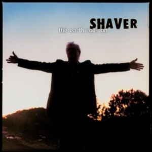 Shaver - The Earth Rolls On (Coke Bottle Cle ryhmässä VINYYLI @ Bengans Skivbutik AB (4356101)