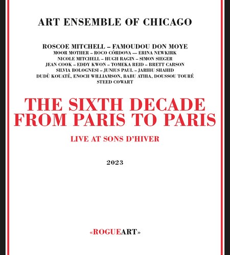Art Ensemble Of Chicago - SIXTH DECADE: FROM PARIS TO PARIS ryhmässä CD / Jazz/Blues @ Bengans Skivbutik AB (4399154)