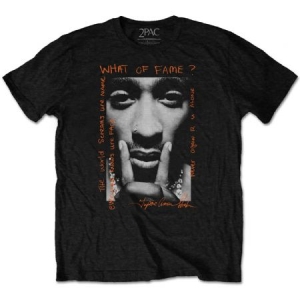 Tupac - Unisex T-Shirt: What Of Fame? (Small) ryhmässä -Start Merch @ Bengans Skivbutik AB (4400393)
