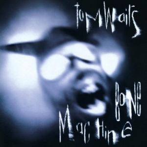 Tom Waits - Bone Machine ryhmässä Minishops / Tom Waits @ Bengans Skivbutik AB (4401532)
