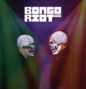 Bongo Riot GBG - Bongo Riot! ryhmässä Minishops / BlackValley Records @ Bengans Skivbutik AB (4404822)