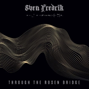 Sven Fredrik - Through The Rosen Bridge ryhmässä Labels / Lamour Records @ Bengans Skivbutik AB (4408952)