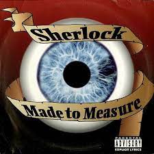 Sherlock - Made To Measure (Ltd. Re-issue) ryhmässä ME SUOSITTELEMME / Bengans Henkilökunnan Vinkit / Käsin poimittu hiphop vuosien varrelta @ Bengans Skivbutik AB (4409962)