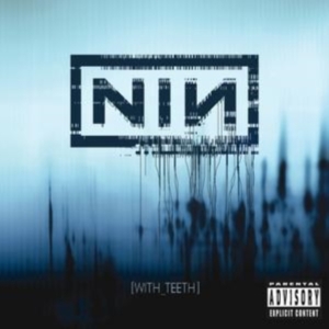 Nine Inch Nails - With teeth ryhmässä Minishops / Nine Inch Nails @ Bengans Skivbutik AB (4411767)