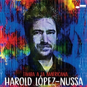 Harold López-Nussa - Timba a la Americana ryhmässä CD @ Bengans Skivbutik AB (4412308)