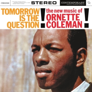 Ornette Coleman - Tomorrow Is The Question!: the New Music ryhmässä VINYYLI @ Bengans Skivbutik AB (4413125)