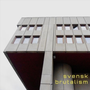 Svensk Brutalism - Svensk Brutalism ryhmässä CD @ Bengans Skivbutik AB (4415204)