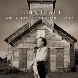 Hiatt John - Dirty Jeans And Mudslide Hymns (Del ryhmässä CD @ Bengans Skivbutik AB (450732)