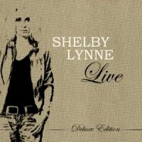 Lynne Shelby - Shelby Lynne Live (Cd+Dvd) ryhmässä CD @ Bengans Skivbutik AB (451045)