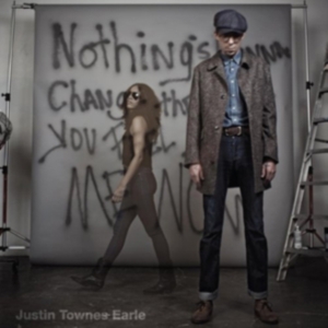 Earle Justin Townes - Nothings Going To Change The Way Yo ryhmässä Minishops / Justin Townes Earle @ Bengans Skivbutik AB (480578)