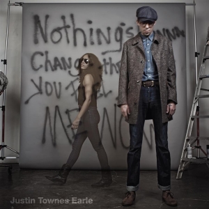 Earle Justin Townes - Nothings Going To Change The Way Yo ryhmässä Minishops / Justin Townes Earle @ Bengans Skivbutik AB (480578)
