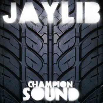 Jaylib - Champion Sound ryhmässä ME SUOSITTELEMME / Bengans Henkilökunnan Vinkit / Elis recommends @ Bengans Skivbutik AB (481093)